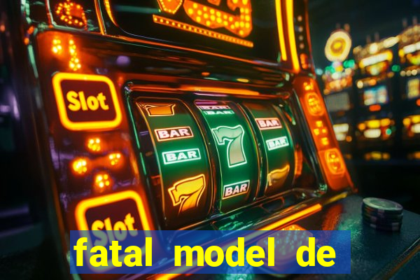 fatal model de barra mansa